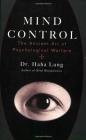 Mind Control: The Ancient Art of Psychological Warfare Cover Image