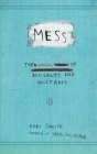 Mess: The Manual of Accidents and Mistakes By Keri Smith Cover Image