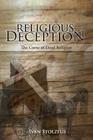 Religious Deception: The Curse of Dead Religion By Ivan Stolzfus Cover Image