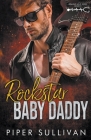 Rockstar Baby Daddy By Piper Sullivan Cover Image