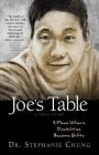 Joe's Table - A True Story: A Place Where Disabilities Become Gifts By Stephanie Chung Cover Image