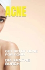 Acne: Get Rid of Acne for Good By Xanthe Burch Cover Image