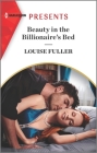 Beauty in the Billionaire's Bed: An Uplifting International Romance By Louise Fuller Cover Image