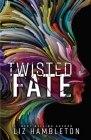 Twisted Fate By Liz Hambleton Cover Image
