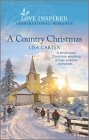 A Country Christmas: An Uplifting Inspirational Romance By Lisa Carter Cover Image
