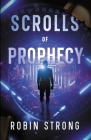 Scrolls of Prophecy By Robin Strong Cover Image