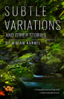 Subtle Variations and Other Stories By Miriam Karmel Cover Image