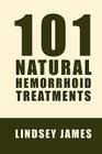 101 Natural Hemorrhoid Treatments By Lindsey James Cover Image