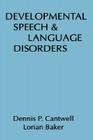 Developmental Speech and Language Disorders (The Guilford Child Psychopathology Series) Cover Image