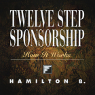 Twelve Step Sponsorship: How It Works  Cover Image