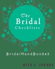 The Bridal checklists: The Portable guide Step-by-Step to organizing the bridal budget By Rita L. Spears Cover Image