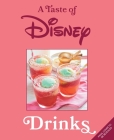 A Taste of Disney: Drinks By Insight Editions Cover Image