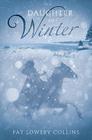 Daughter of Winter By Pat Lowery Collins Cover Image