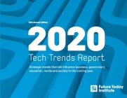 2020 Tech Trend Report: Strategic trends that will influence business, government, education, media and society in the coming year By Amy Webb Cover Image