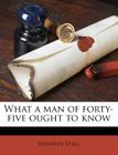 What a Man of Forty-Five Ought to Know Cover Image