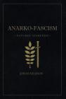 Anarko-fascism: Naturen återfödd By Jonas Nilsson Cover Image