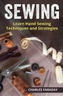 Sewing: Learn Hand Sewing Techniques and Strategies Cover Image