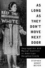 As Long As They Don't Move Next Door: Segregation and Racial Conflict in American Neighborhoods By Stephen Meyer Cover Image