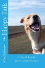 Happy Tails: : Dog Rescue Tales of Triumph from Ukraine Cover Image