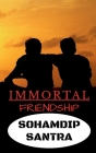 Immortal Friendship By Sohamdip Santra Cover Image