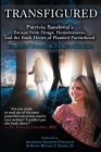 Transfigured: Patricia Sandoval's Escape from Drugs, Homelessness, and the Back Doors of Planned Parenthood By Christine Watkins, Patricia Sandoval (With), MIC Donald Calloway (Foreword by) Cover Image