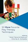 101 More Favorite Play Therapy Techniques By Heidi Kaduson (Editor), Charles Schaefer (Editor) Cover Image