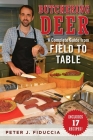 Butchering Deer: A Complete Guide from Field to Table Cover Image