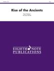 Rise of the Ancients: Score & Parts (Eighth Note Publications) Cover Image