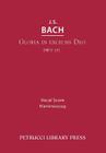 Gloria in Excelsis Deo, BWV 191: Vocal score (Cantata #191) By Johann Sebastian Bach, Bernhard Todt (Arranged by), Alfred Dorffel (Editor) Cover Image