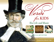 Verdi for Kids: His Life and Music with 21 Activities (For Kids series #48) Cover Image