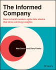 The Informed Company: How to Build Modern Agile Data Stacks That Drive Winning Insights Cover Image