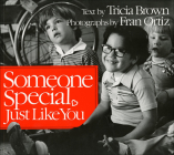 Someone Special, Just Like You By Tricia Brown, Effie Lee Morris, Tricia Brown (Text by (Art/Photo Books)) Cover Image