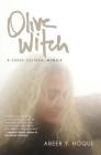 Olive Witch: A Memoir By Abeer Y. Hoque Cover Image