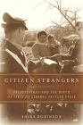 Citizen Strangers: Palestinians and the Birth of Israel’s Liberal Settler State (Stanford Studies in Middle Eastern and I) By Shira Robinson Cover Image