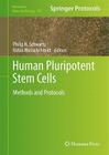 Human Pluripotent Stem Cells: Methods and Protocols (Methods in Molecular Biology #767) Cover Image