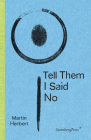 Tell Them I Said No By Martin Herbert Cover Image