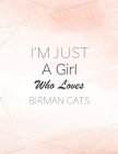 I'm Just A Girl Who Loves Birman Cats SketchBook: Cute Notebook for Drawing, Writing, Painting, Sketching or Doodling: A perfect 8.5x11 Sketchbook to By Epic Sketchbook Publishing Cover Image