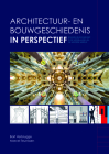 Architectuur- En Bouwgeschiedenis in Perspectief: Bouwen En Bouwkunst in de Nederlanden En de Westerse Wereld Cover Image
