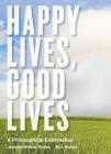 Happy Lives, Good Lives: A Philosophical Examination By Jennifer Wilson Mulnix, M. J. Mulnix Cover Image