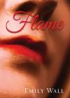 Flame By Emily Wall Cover Image
