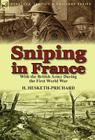Sniping in France: With the British Army During the First World War Cover Image