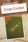 Crop Circles (Unsolved Mysteries) Cover Image