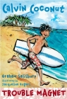 Calvin Coconut: Trouble Magnet By Graham Salisbury Cover Image