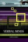 Verbal Minds: Language and the Architecture of Cognition By Toni Gomila Cover Image