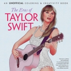 The Eras of Taylor Swift: An Unofficial Coloring & Creativity Book Cover Image