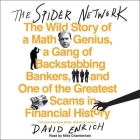 The Spider Network Lib/E: The Wild Story of a Math Genius, a Gang of Backstabbing Bankers, and One of the Greatest Scams in Financial History Cover Image
