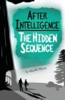After Intelligence: The Hidden Sequence Cover Image