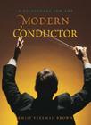 A Dictionary for the Modern Conductor (Dictionaries for the Modern Musician) By Emily Freeman Brown Cover Image