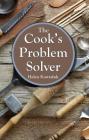 The Cook's Problem Solver Cover Image