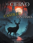 El Ciervo del Castillo Fantasma Cover Image